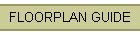 FLOORPLAN GUIDE